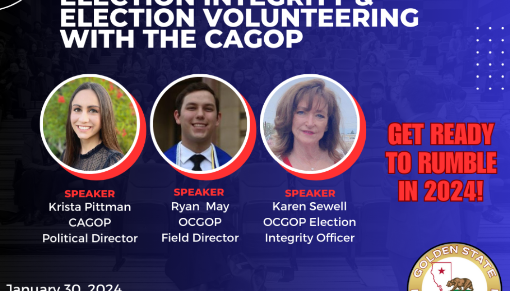 Election Integrity & Election Volunteering with CAGOP 2024